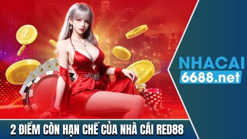 2 điểm còn hạn chế của nhà cái Red88