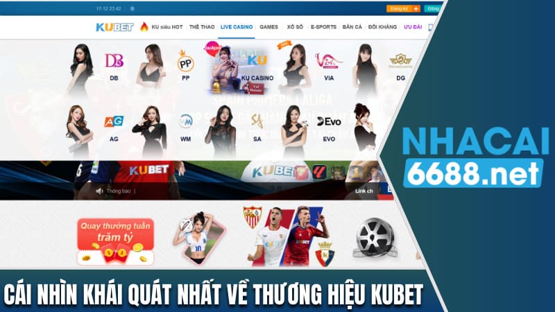 Cái nhìn khái quát nhất về thương hiệu Kubet 