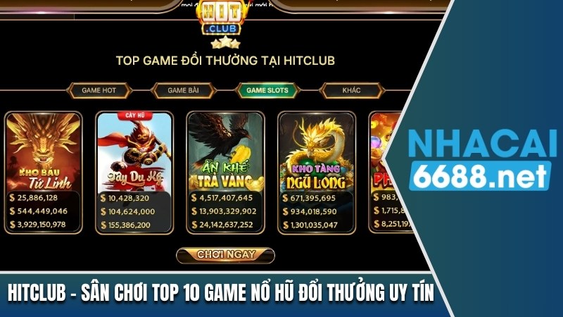 Cổng game chơi nổ hũ online Hitclub