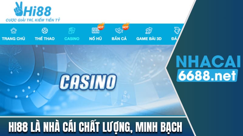 Hi88 là nhà cái chất lượng, minh bạch