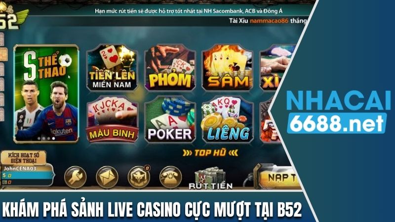 Khám phá những sảnh Live Casino B52