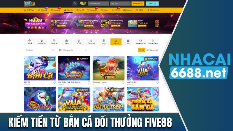 Kiếm tiền từ bắn cá đổi thưởng trên Five88 