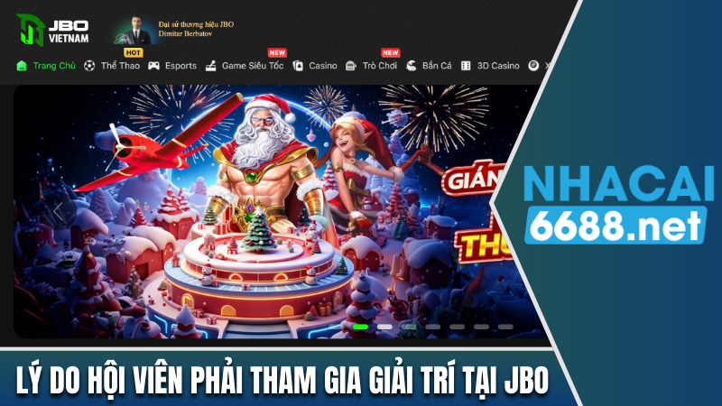 Lý do hội viên phải tham gia giải trí tại JBO