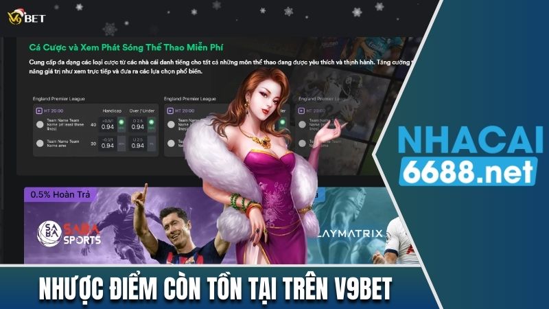 Nhược điểm còn tồn tại trên V9bet