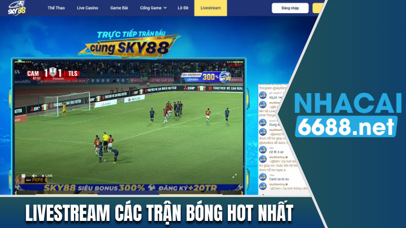 Sky88 Livestream các trận bóng hot nhất 