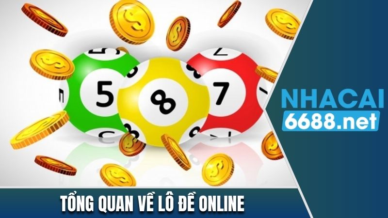 Tổng quan về lô đề online