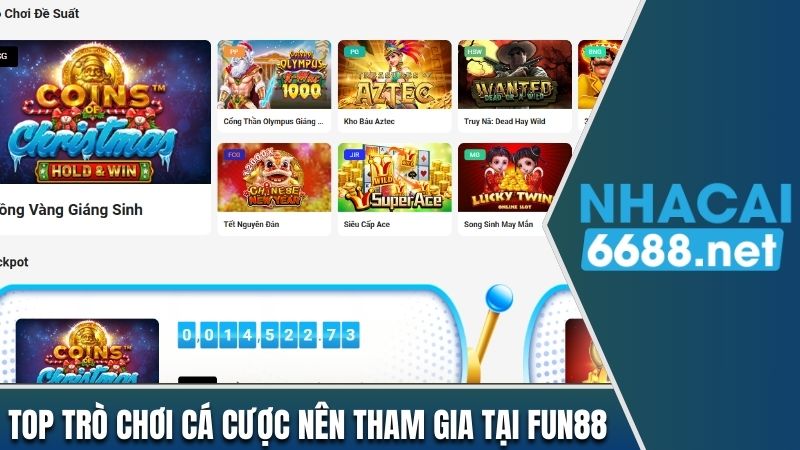 Top trò chơi cá cược nên tham gia tại Fun88