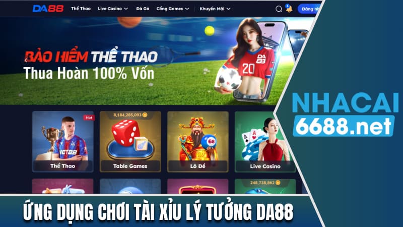 Ứng dụng chơi tài xỉu lý tưởng DA88 