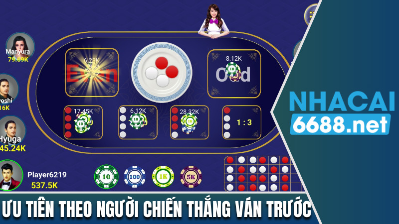 Ưu tiên cược theo người chiến thắng ván trước